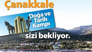 Çanakkale Doğa ve Tarih Kampı Sizi Bekliyor