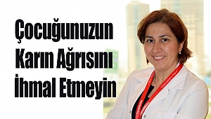 Çocuğunuzun Karın Ağrısını İhmal Etmeyin