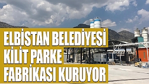 Elbistan Belediyesi Kilit Parke Fabrikası Kuruyor