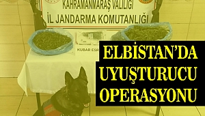 Elbistan’da Uyuşturucu Operasyonu