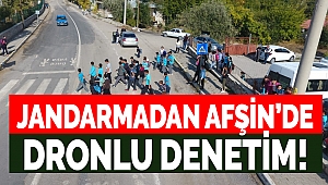 Jandarmadan Afşin’de Drone’lu Denetim!