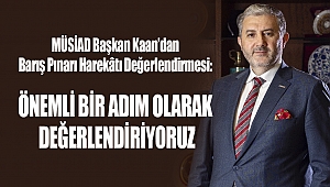 Kaan’dan Barış Pınarı Harekâtı Değerlendirmesi: Önemli Bir Adım Olarak Değerlendiriyoruz