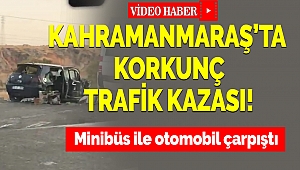 Kahramanmaraş'ta trafik kazası!