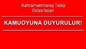 Kahramanmaraş Tabip Odası: İddialar asılsız