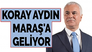 Koray Aydın Kahramanmaraş'a Geliyor