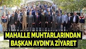 Mahalle Muhtarlarından Başkan Aydın’a Ziyaret