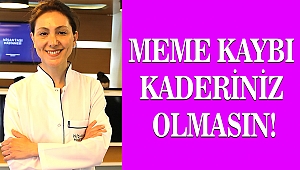Meme kaybı kaderiniz olmasın!