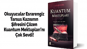 Okuyucular Kuantum Mektupları’nı Çok Sevdi!