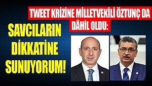 Tweet krizine Öztunç da dâhil oldu: Savcıların dikkatine sunuyorum!
