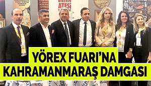 Yörex Fuarı’na Kahramanmaraş Damgası