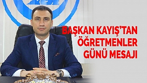 Başkan Kayış’tan Öğretmenler Günü Mesajı