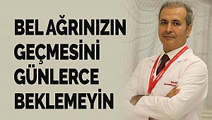 Bel Ağrınızın Geçmesini Günlerce Beklemeyin