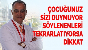 Çocuğunuz Sizi Duymuyor Söylenenleri Tekrarlatıyorsa Dikkat