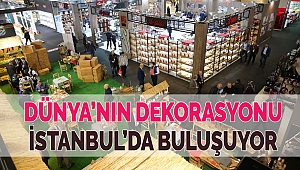 Dünya’nın Dekorasyonu İstanbul’da Buluşuyor