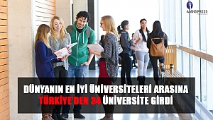 Dünyanın En İyi Üniversiteleri Arasına Türkiye’den 34 Üniversite Girdi
