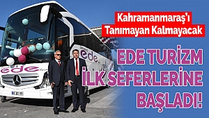 Ede Turizm İlk Seferlerine Başladı!