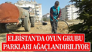 Elbistan Oyun Grubu Parkları Ağaçlandırılıyor