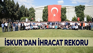 İskur’dan İhracat Rekoru