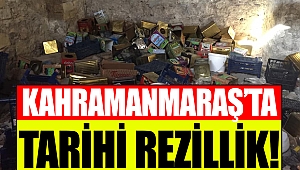 Kahramanmaraş’ta tarihi rezillik!