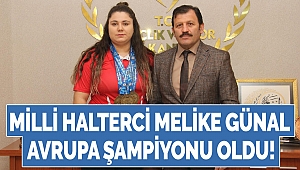 Milli Halterci Melike Günal Avrupa Şampiyonu