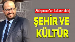 Süleyman Can: Şehir ve Kültür