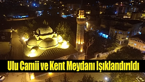 Ulu Camii ve Kent Meydanı Işıklandırıldı