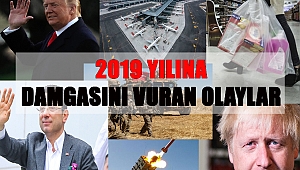 2019 Yılına Damgasına Vuran Olaylar