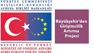 Büyükşehir’den Girişimcilik Artırma Projesi