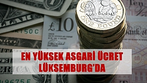 En Yüksek Asgari Ücret Lüksemburg'da