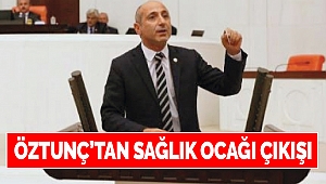 Öztunç’tan Sağlık Ocağı Çıkışı