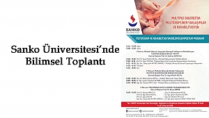 Sanko Üniversitesi’nde Bilimsel Toplantı