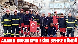 Arama-Kurtarma Ekibi Şehre Döndü