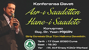 Asr-ı Saadetten Hane-i Saadete konulu konferansa davetlisiniz