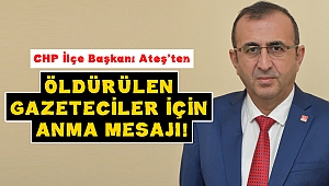 Başkan Ateş’ten Öldürülen Gazeteciler İçin Anma Mesajı