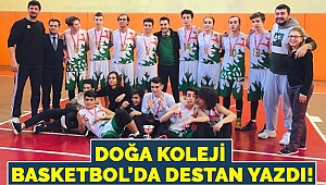 Doğa koleji basketbol’da destan yazdı!
