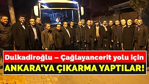 Dulkadiroğlu Çağlayancerit yolu için Ankara’ya Çıkarma Yaptılar!