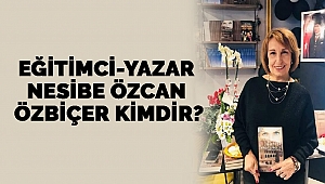 Eğitimci-Yazar Nesibe Özcan Özbiçer Kimdir?