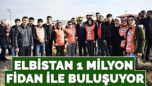 Elbistan 1 Milyon Fidan İle Buluşuyor