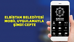 Elbistan Belediyesi Mobil Uygulama İle Cepte
