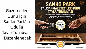 Gazeteciler Günü İçin, Sanko Park’ta Ödüllü Tavla Turnuvası Düzenlenecek