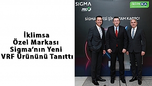 İklimsa, Özel Markası Sigma’nın Yeni VRF Ürününü Tanıttı