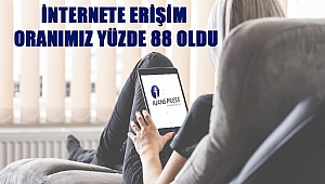 İnternete Erişim Oranımız Yüzde 88 Oldu