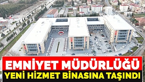 Kahramanmaraş Emniyet Müdürlüğü Yeni Hizmet Binasına Taşındı