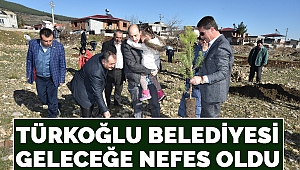 Türkoğlu Belediyesi Geleceğe Nefes Oldu