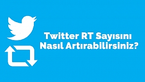 Twitter RT Sayısını Nasıl Artırabilirsiniz?