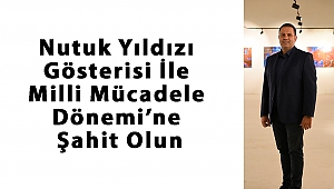 utuk Yıldızı Gösterisi İle Milli Mücadele Dönemi’ne Şahit Olun!