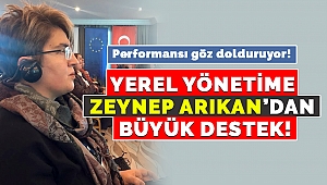 Yerel Yönetime Zeynep Arıkan'dan Büyük Destek!