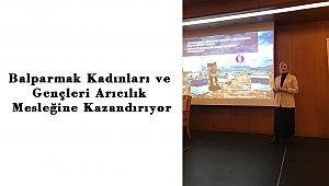 Balparmak Kadınları ve Gençleri Arıcılık Mesleğine Kazandırıyor