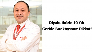 Diyabetinizle 10 Yılı Geride Bıraktıysanız Dikkat!