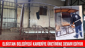 Elbistan Belediyesi Kameriye Üretimine Devam Ediyor